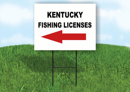 KENTUCKY _FISHING LICENSES LEFT ARROW RED Yard Sign w Stand LAWN SIGN Single