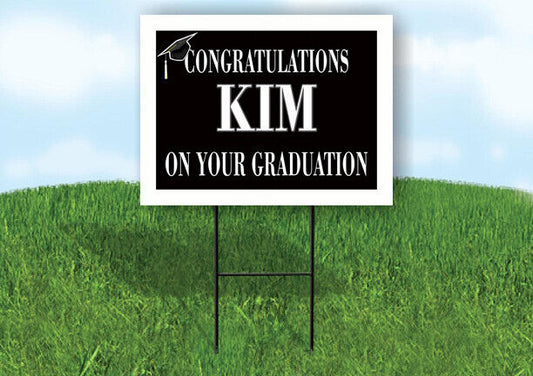 KIM CONGRATULATIONS GRADUATE 18 in x 24 in Yard Sign Road Sign with Stand
