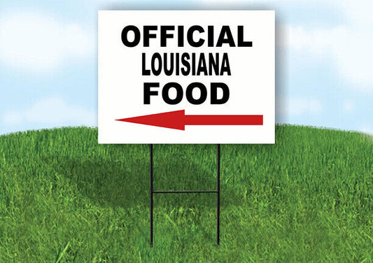 LOUISIANA OFFICIAL FOOD LEFT ARROW Yard Sign w Stand LAWN SIGN Single