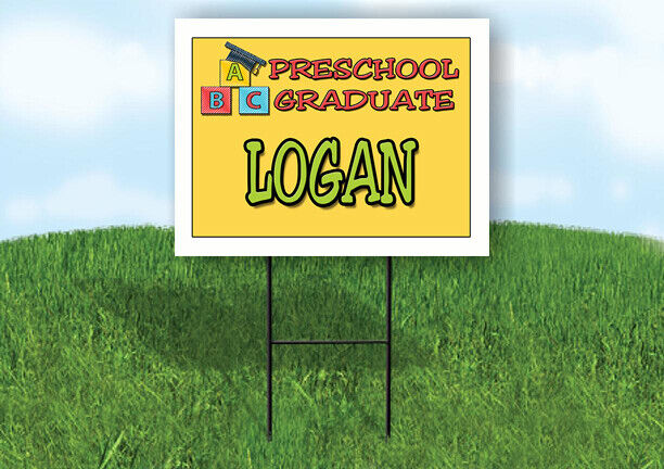 LOGAN PRESCHOOL GRADUATE 18 in x 24 in Yard Sign Road Sign with Stand