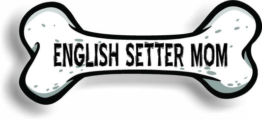 Dog Mom English Setter Bone Car Magnet Bumper Sticker 3"x7"