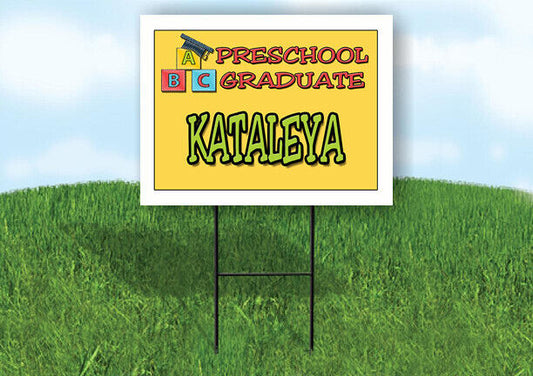 KATALEYA PRESCHOOL GRADUATE 18 in x 24 in Yard Sign Road Sign with Stand