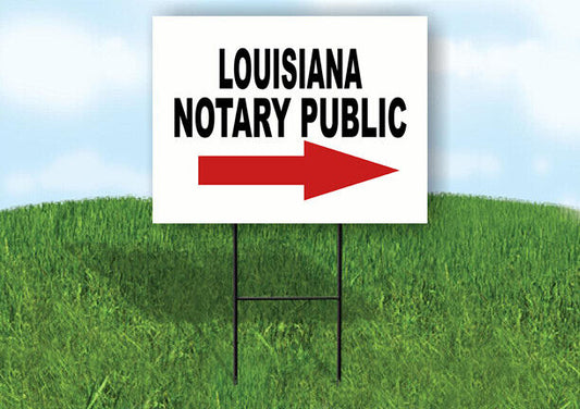 LOUISIANA _NOTARY PUBLIC RIGHT ARROW RED Yard Sign w Stand LAWN SIGN Single