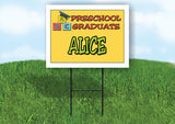 ALICE PRESCHOOL GRADUATE 18 in x 24 in Yard Sign Road Sign with Stand