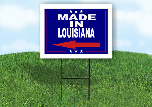 LOUISIANA MADE IN LEFT ARROW Yard Sign w Stand LAWN SIGN Single
