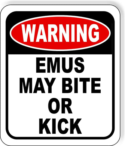 warning EMUS MAY BITE OR KICK Metal Aluminum composite sign