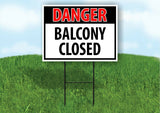 DANGER BALCONY CLOSED OSHA Plastic Yard Sign ROAD SIGN with Stand