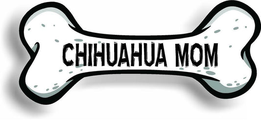 Dog Mom Chihuahua Bone Car Magnet Bumper Sticker 3"x7"