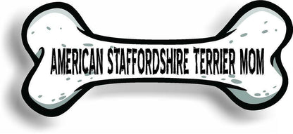 Dog Mom American Staffordshire Terrier Bone Car Magnet Bumper Sticker 3"x7"