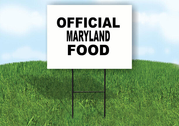MARYLAND OFFICIAL FOOD 18 in x 24 in Yard Sign Road Sign with Stand