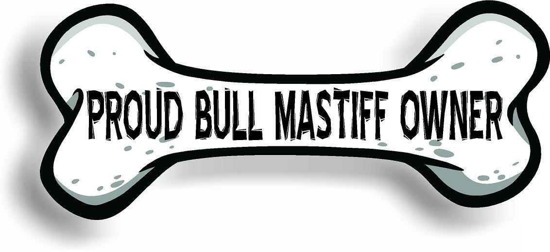 Proud Bull Mastiff Owner Bone Car Magnet Bumper Sticker 3"x7"