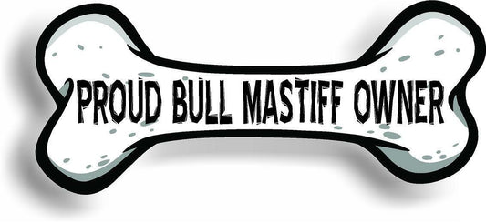 Proud Bull Mastiff Owner Bone Car Magnet Bumper Sticker 3"x7"