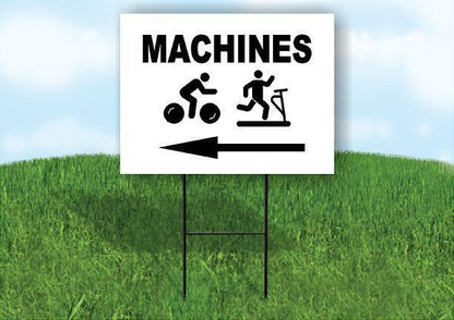 MACHINES LEFT ARROW Yard Sign Road with Stand LAWN SIGN Single sided