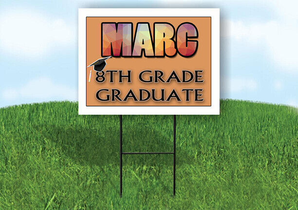 MARC 8th GRADE GRAD 18in x 24in Yard Sign with Stand
