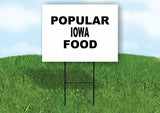 IOWA POPULAR FOOD 18 in x 24 in Yard Sign Road Sign with Stand