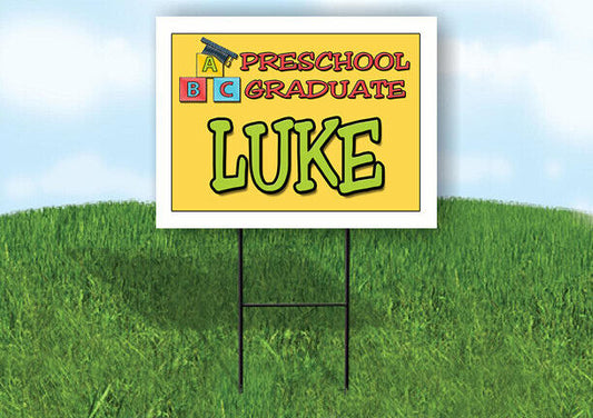 LUKE PRESCHOOL GRADUATE 18 in x 24 in Yard Sign Road Sign with Stand