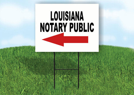 LOUISIANA _NOTARY PUBLIC Yard Sign w Stand LAWN SIGN Single