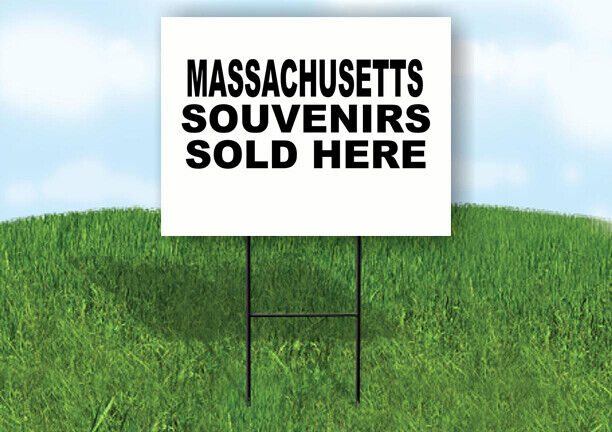 MASSACHUSETTS SOUVENIRS SOLD HERE 18 in x 24 in Yard Sign Road Sign with Stand