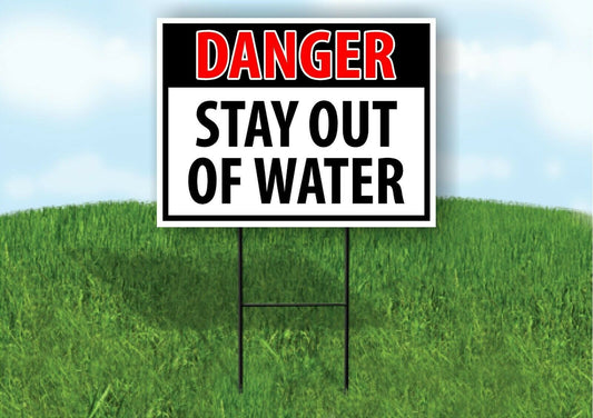 DANGER STAY OUT OF WATER OSHA Plastic Yard Sign ROAD SIGN with Stand LAWN POSTER