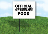 NEW HAMPSHIRE OFFICIAL FOOD 18 in x 24 in Yard Sign Road Sign with Stand