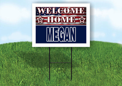 MEGAN WELCOME HOME FLAG 18 in x 24 in Yard Sign Road Sign with Stand