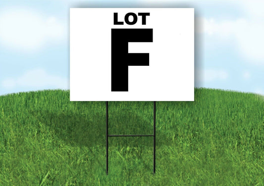 LOT F BLACK WHITE Yard Sign with Stand LAWN SIGN