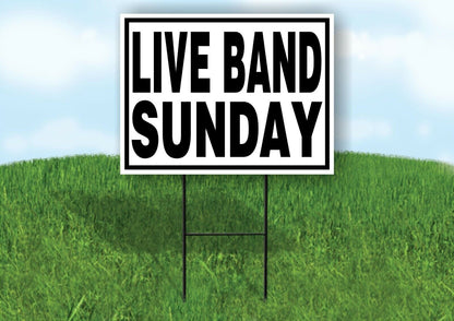 LIVE BAND SUNDAY BLACK BORDER Yard Sign with Stand LAWN SIGN