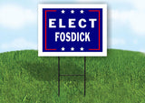 ELECT FOSDICK 18 in x 24 in Yard Sign Road Sign with Stand