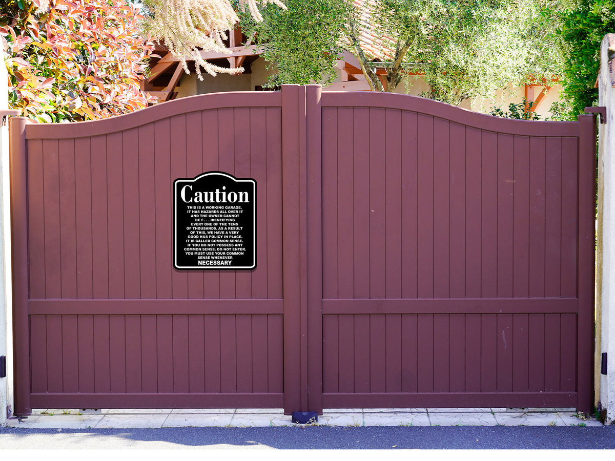 Caution THIS IS A WORKING Garage COMMON SENSE BLACK Aluminum Composite Sign