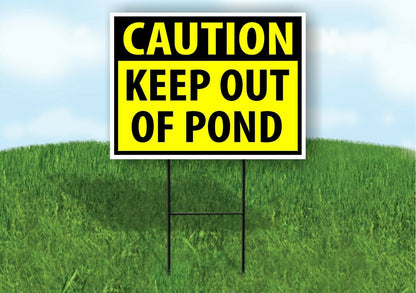CAUTION KEEP OUT OF POND YELLOW Plastic Yard Sign ROAD SIGN with Stand