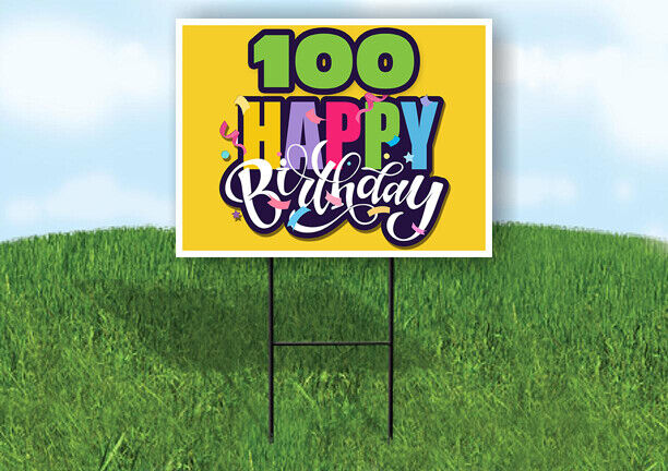 100 AGE HAPPY BIRTHDAY YELLOW 18inx24in Yard Road Sign w/ Stand