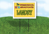 LANDRY PRESCHOOL GRADUATE 18 in x 24 in Yard Sign Road Sign with Stand