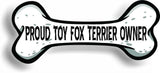Proud Toy Fox Terrier Owner Bone Car Magnet Bumper Sticker 3"x7"