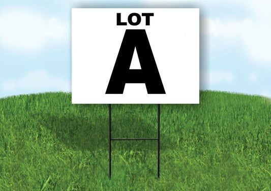 LOT A BLACK WHITE Yard Sign with Stand LAWN SIGN
