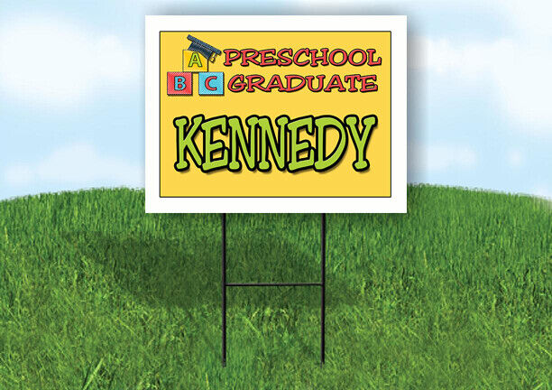 KENNEDY PRESCHOOL GRADUATE 18 in x 24 in Yard Sign Road Sign with Stand