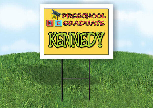 KENNEDY PRESCHOOL GRADUATE 18 in x 24 in Yard Sign Road Sign with Stand