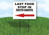SOUTH DAKOTA LAST FOOD STOP LEFT ARROW Yard Sign w Stand LAWN SIGN Single
