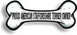 Proud American Staffordshire Terrier Owner Bone Car Magnet Bumper Sticker 3"x7"