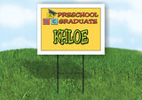 KHLOE PRESCHOOL GRADUATE 18 in x 24 in Yard Sign Road Sign with Stand