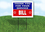 BILL THANK YOU SERVICE 18 in x 24 in Yard Sign Road Sign with Stand