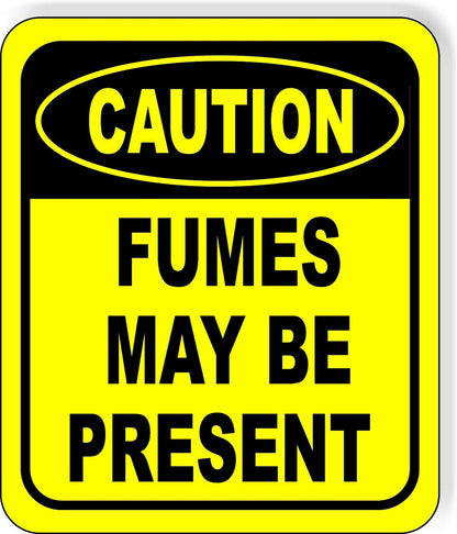 CAUTION Fumes May Be Present Metal Aluminum Composite OSHA Safety Sign