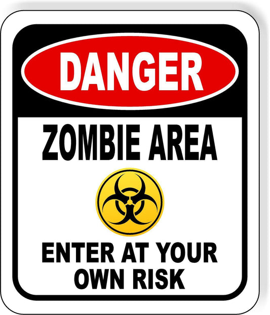 DANGER ZOMBIE AREA ENTER AT YOUR OWN RISK BLACK Metal Aluminum Composite Sign