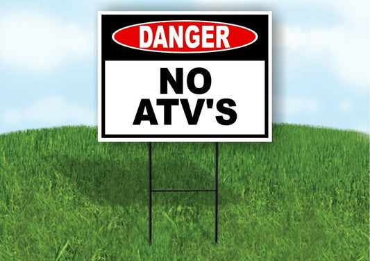 DANGER NO ATVS Plastic Yard Sign ROAD SIGN with Stand