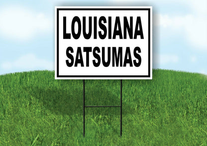 LOUISIANA SATSUMAS BLACK BORDER Yard Sign with Stand LAWN SIGN