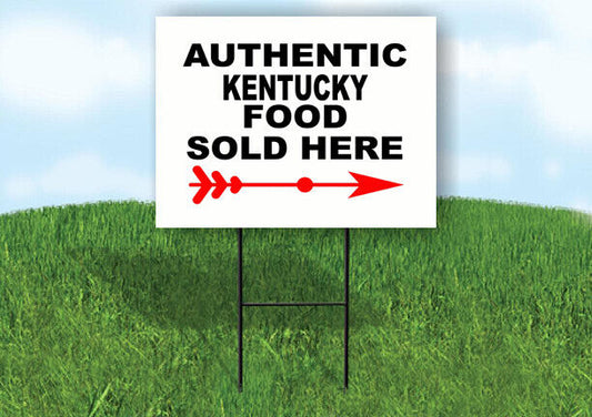 KENTUCKY AUTHENTIC FOOD RIGHT ARROW Yard Sign w Stand LAWN SIGN Single