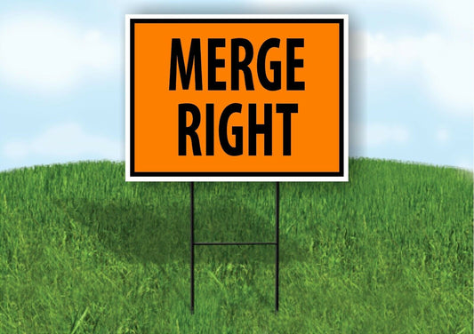 MERGE RIGHT SAFTY ORANGE OSHA Yard Sign Road Sign Road with Stand LAWN POSTER