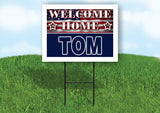 TOM WELCOME HOME FLAG 18 in x 24 in Yard Sign Road Sign with Stand