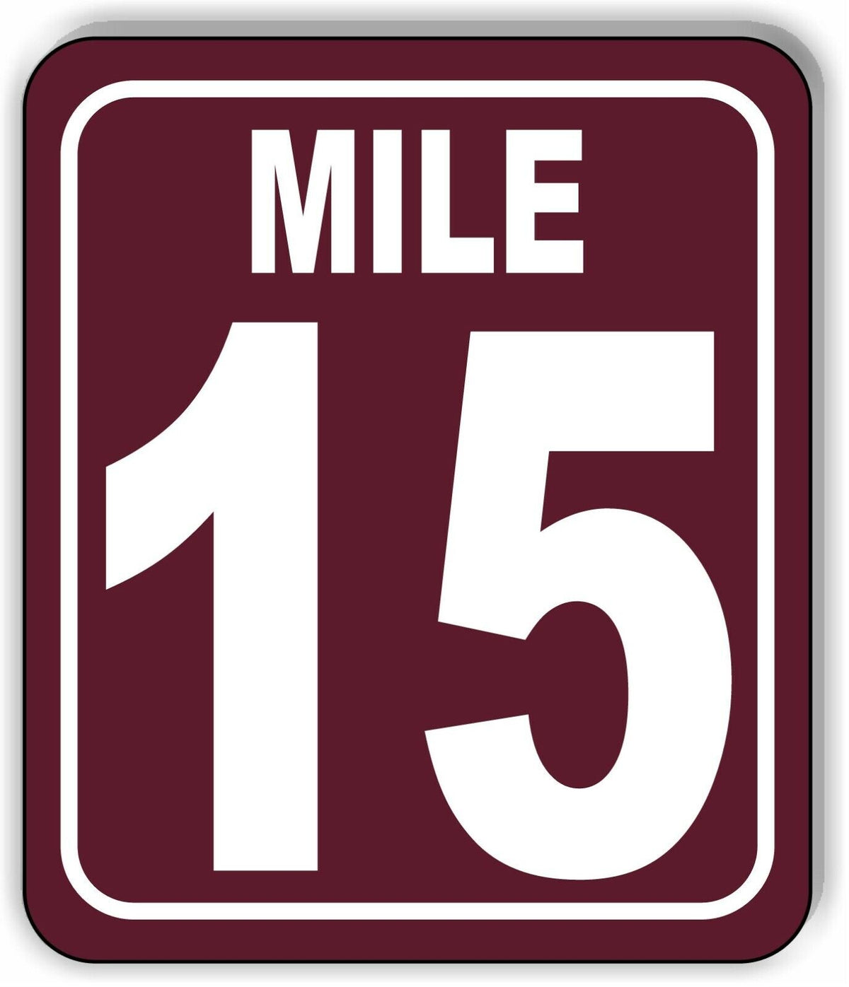 Mile 15 Distance Marker Brown Running Race 5k Marathon Aluminum Composite Sign