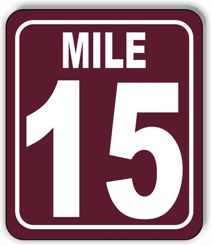 Mile 15 Distance Marker Brown Running Race 5k Marathon Aluminum Composite Sign