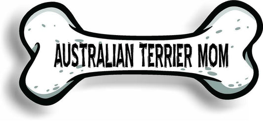Dog Mom Australian Terrier Bone Car Magnet Bumper Sticker 3"x7"